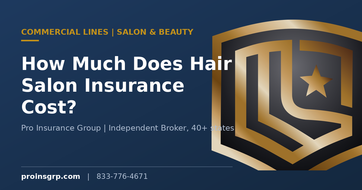 Navy and gold Pro Insurance Group branded graphic with the shield logo and the headline How Much Does Hair Salon Insurance Cost in 2026