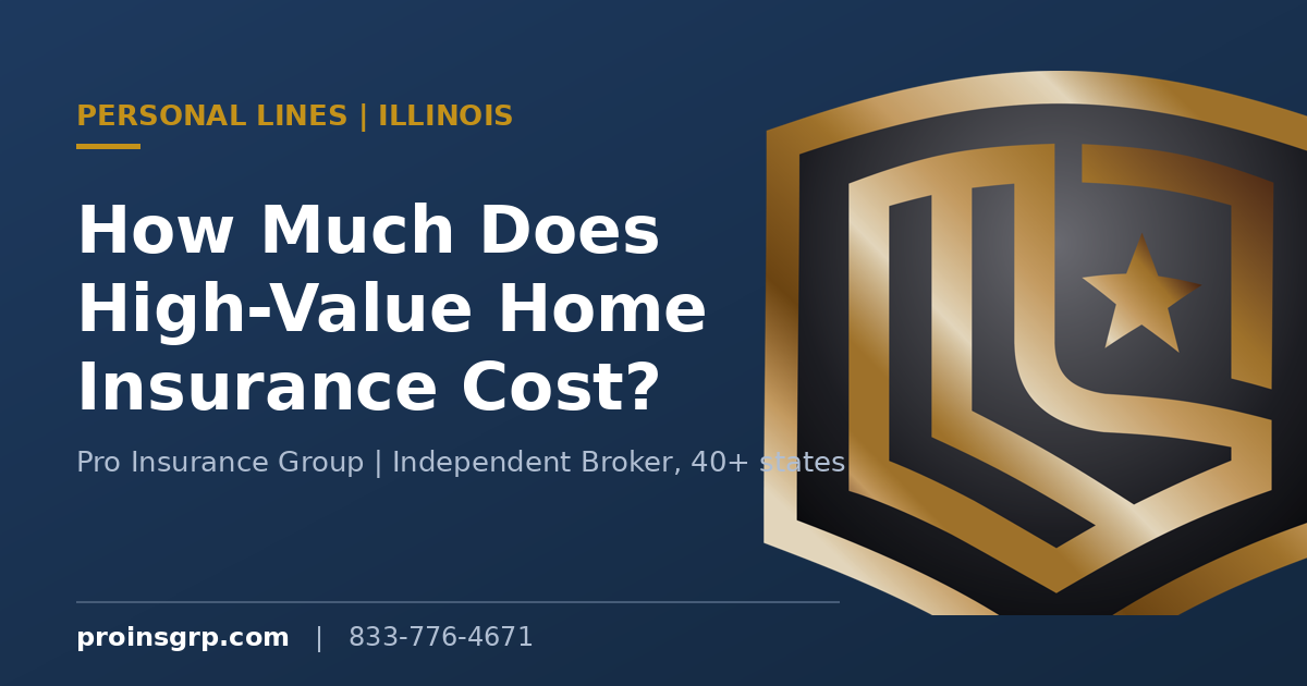 How Much Does High-Value Home Insurance Cost in Illinois?