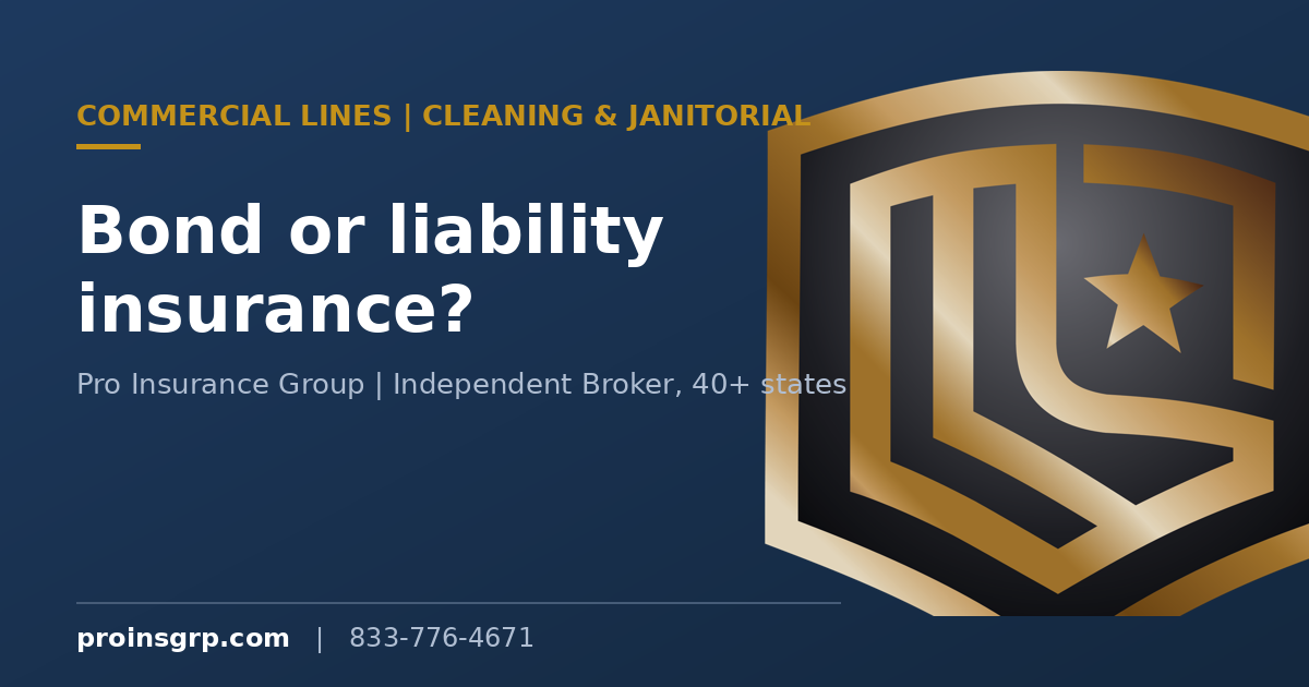 Navy and gold Pro Insurance Group branded graphic with the shield logo and the headline Janitorial Bond vs. Liability Insurance: What Cleaners Need