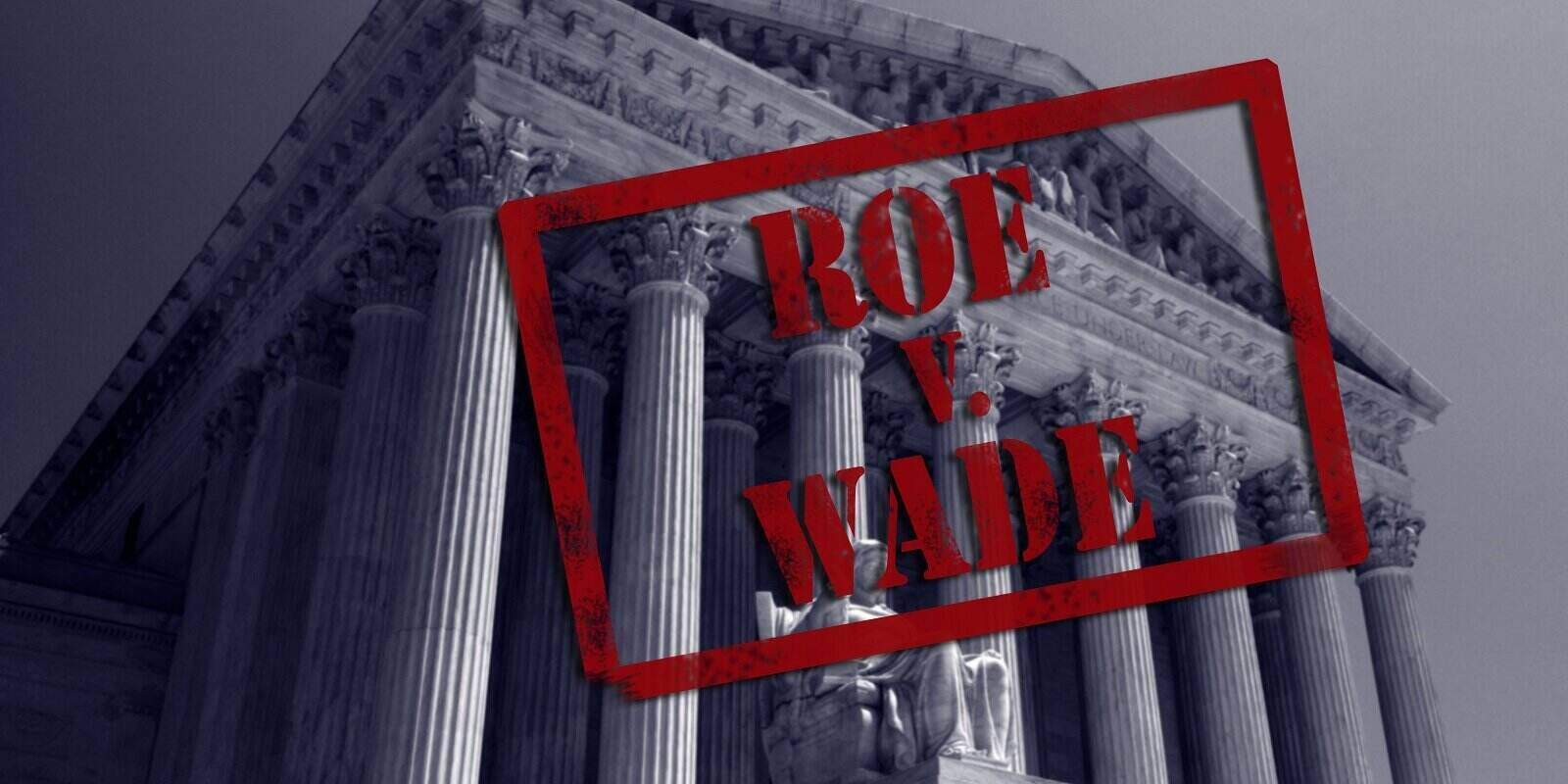 How The Supreme Court’s Roe v. Wade Decision Could Affect Health Insurance Coverage