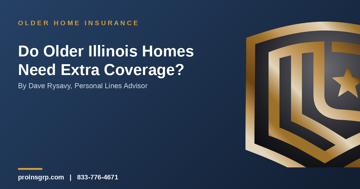 Do Older Homes in Illinois Need Extra Insurance Protection?