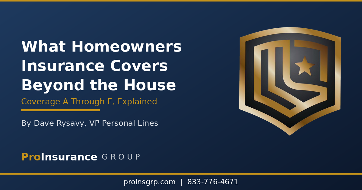 Homeowners Insurance Coverages Beyond the House (A to F)
